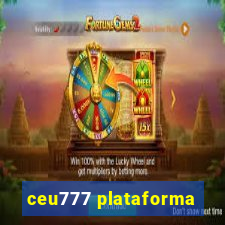 ceu777 plataforma